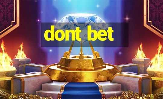 dont bet