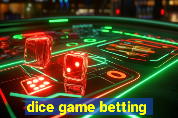 dice game betting