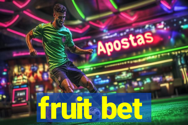 fruit bet