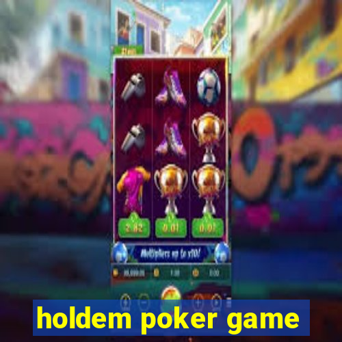 holdem poker game