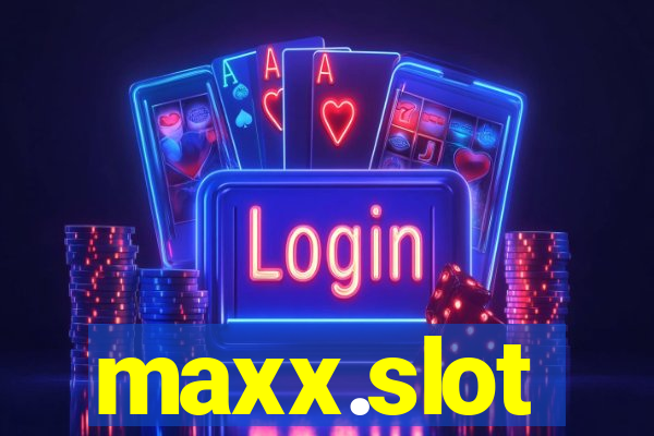 maxx.slot