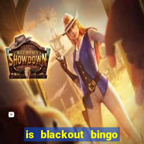 is blackout bingo a scam