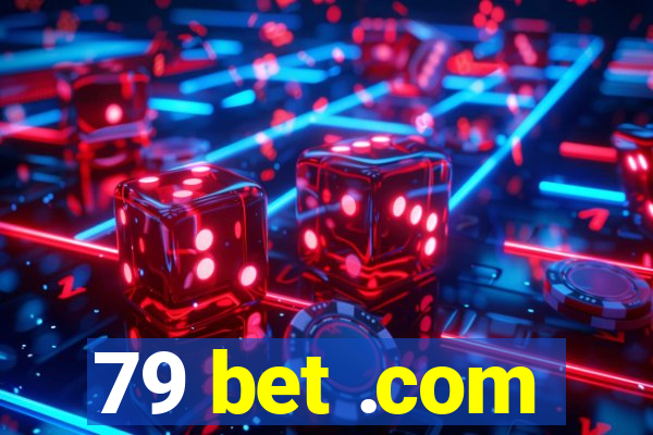 79 bet .com