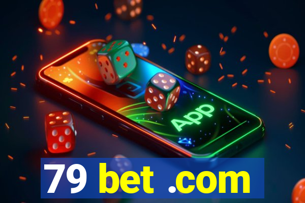 79 bet .com