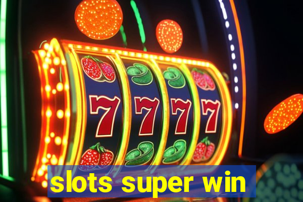 slots super win