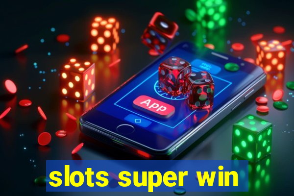 slots super win