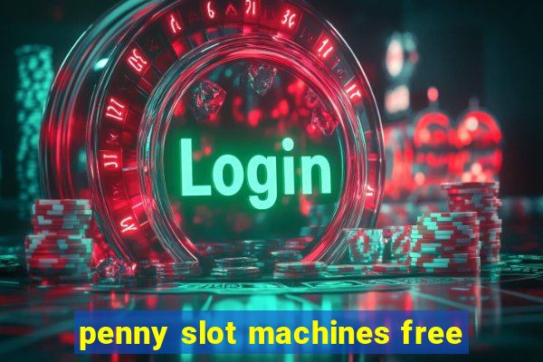 penny slot machines free