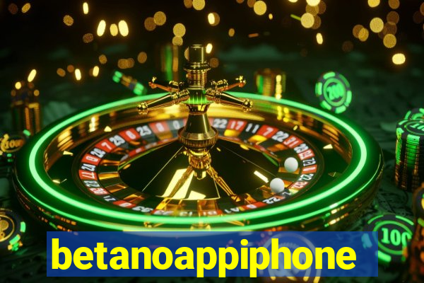 betanoappiphone