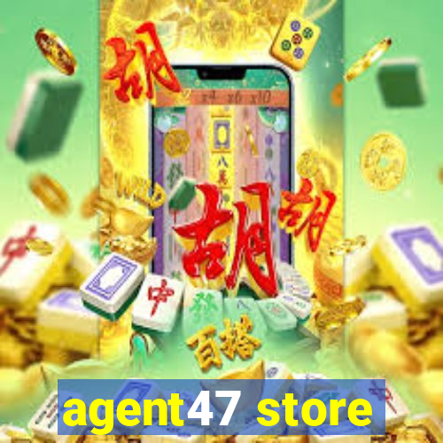 agent47 store