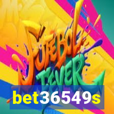 bet36549s