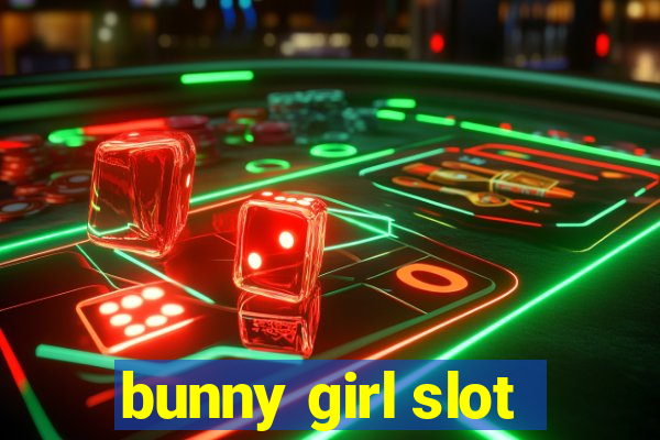 bunny girl slot