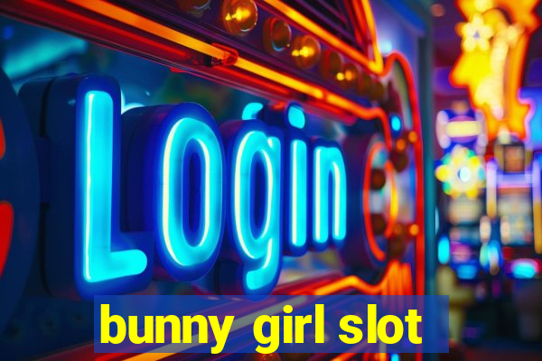 bunny girl slot