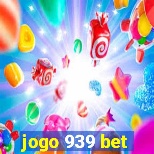 jogo 939 bet