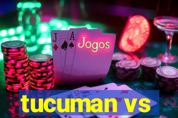 tucuman vs