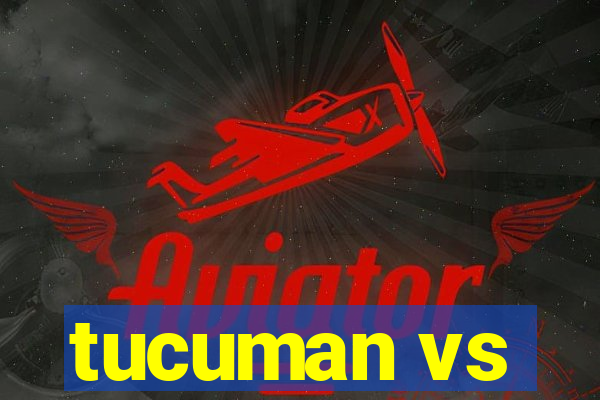 tucuman vs