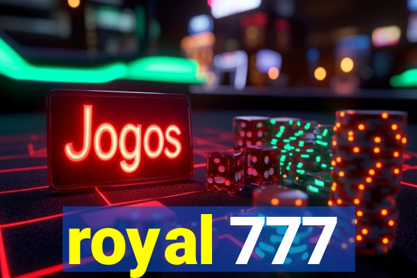 royal 777