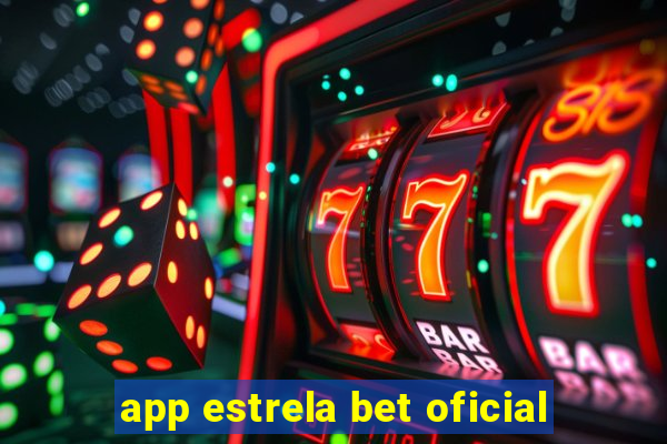 app estrela bet oficial