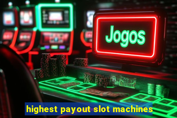 highest payout slot machines