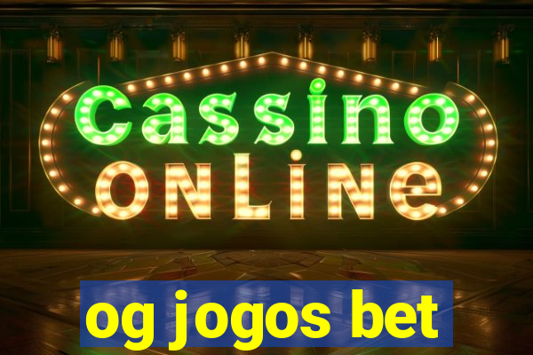 og jogos bet