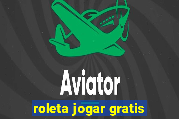 roleta jogar gratis