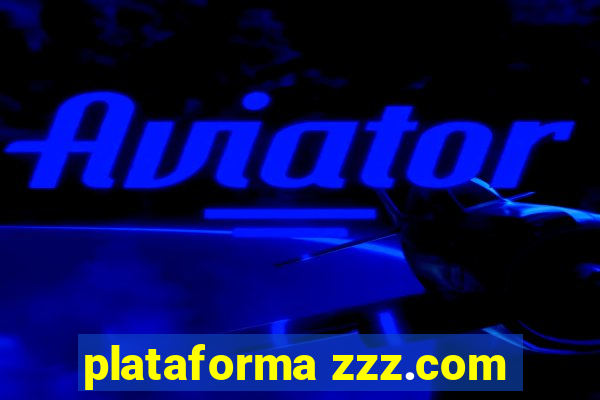 plataforma zzz.com