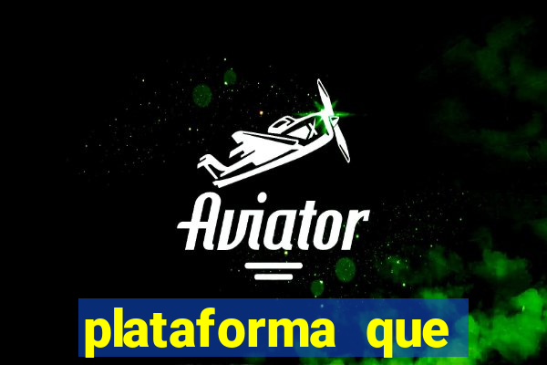 plataforma que est谩 pagando hoje