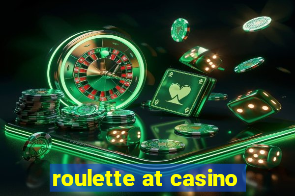 roulette at casino