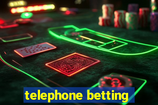 telephone betting