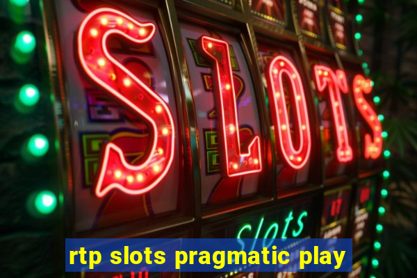 rtp slots pragmatic play