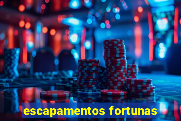 escapamentos fortunas