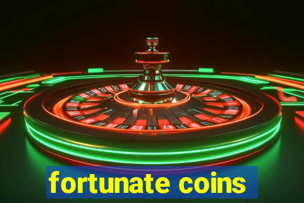 fortunate coins