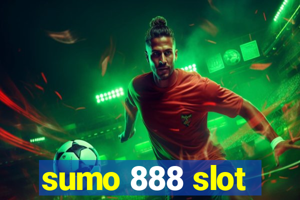 sumo 888 slot