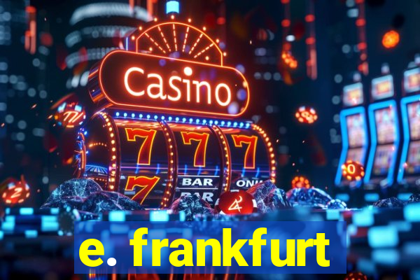 e. frankfurt