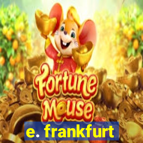 e. frankfurt