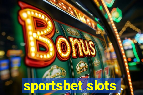 sportsbet slots