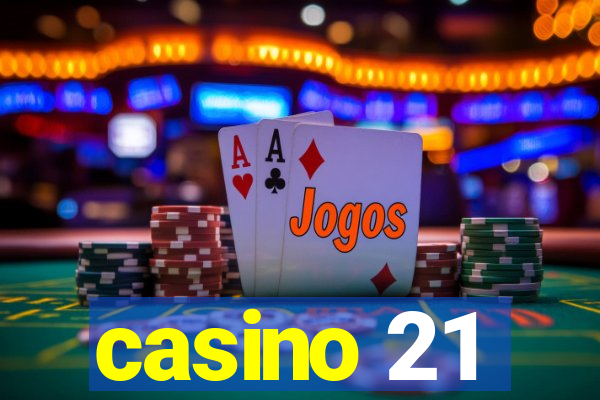 casino 21