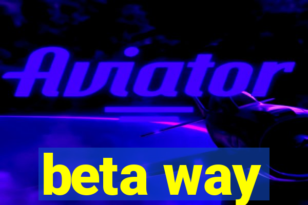 beta way