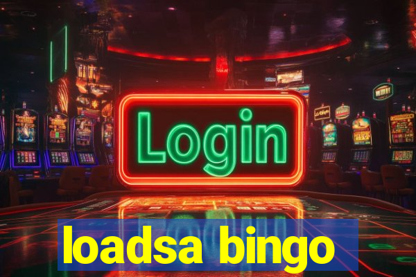 loadsa bingo