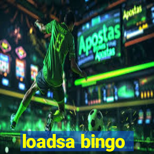 loadsa bingo