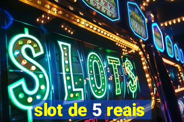 slot de 5 reais