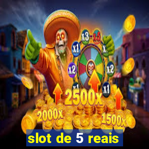 slot de 5 reais