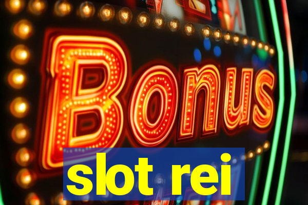 slot rei