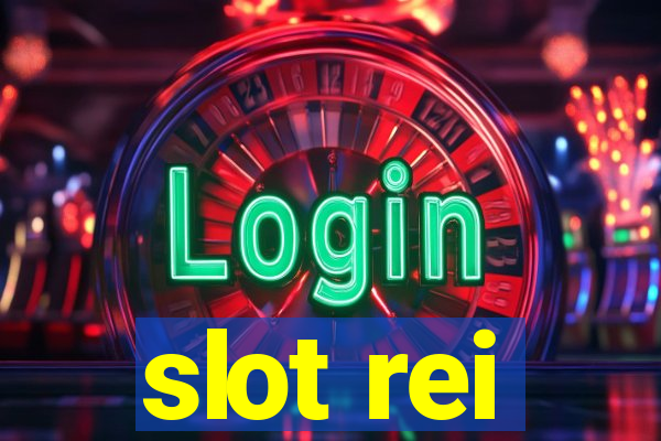 slot rei