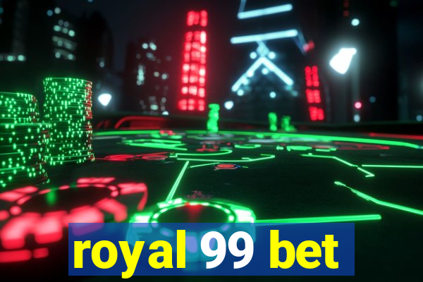 royal 99 bet