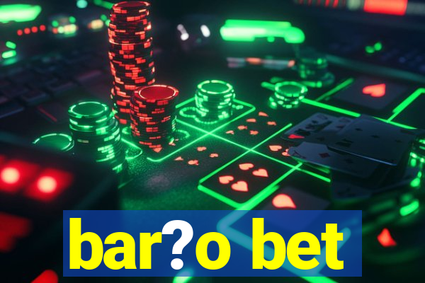 bar?o bet