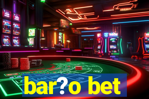 bar?o bet