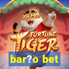 bar?o bet