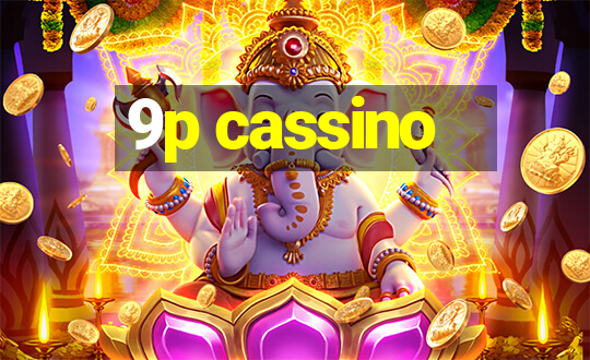 9p cassino