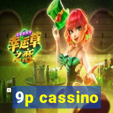 9p cassino