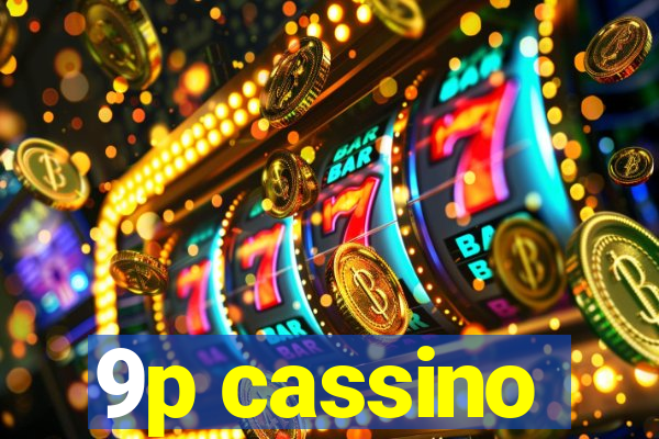 9p cassino